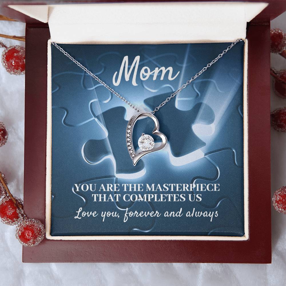 MOM, YOU ARE THE MASTERPIECE THAT COMPLETES US - FOREVER LOVE NECKLACE