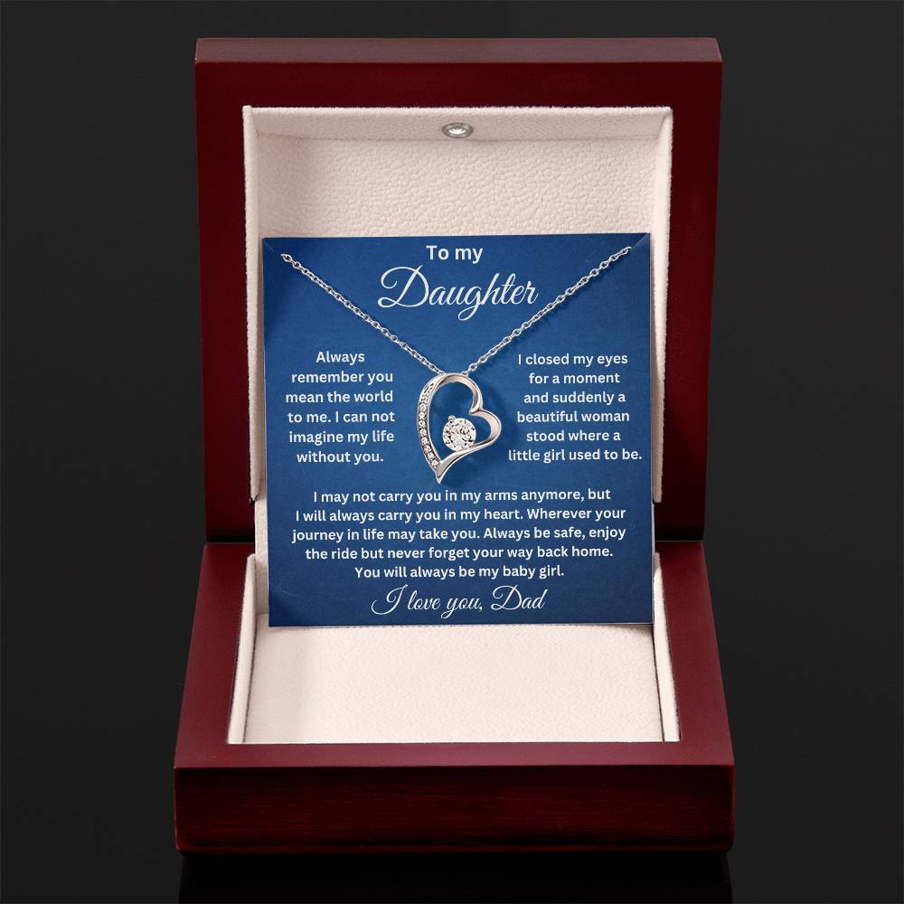 To My Daughter-Always remember you mean the world to me. Endless Love Necklace.