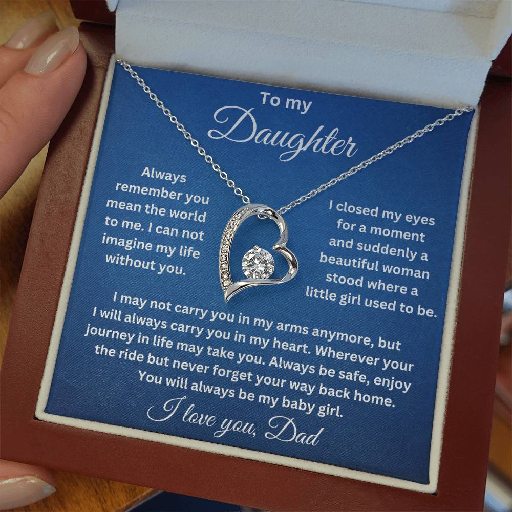 To My Daughter-Always remember you mean the world to me. Endless Love Necklace.