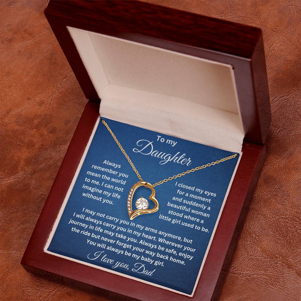 To My Daughter-Always remember you mean the world to me. Endless Love Necklace.