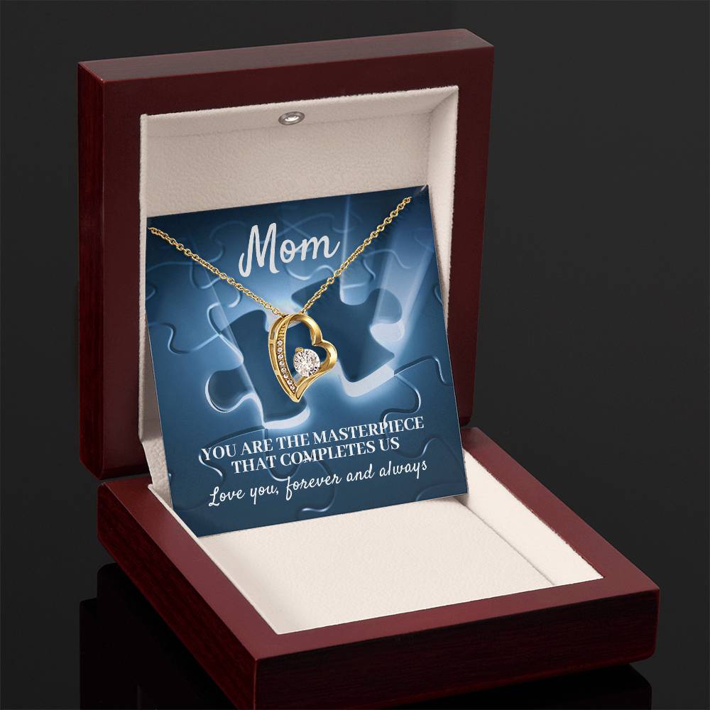 MOM, YOU ARE THE MASTERPIECE THAT COMPLETES US - FOREVER LOVE NECKLACE