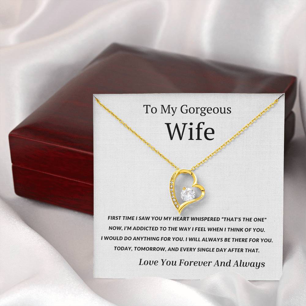 To My Wife - The First Time I Saw You My Heart Whispered That's the One- Endless Love Necklace