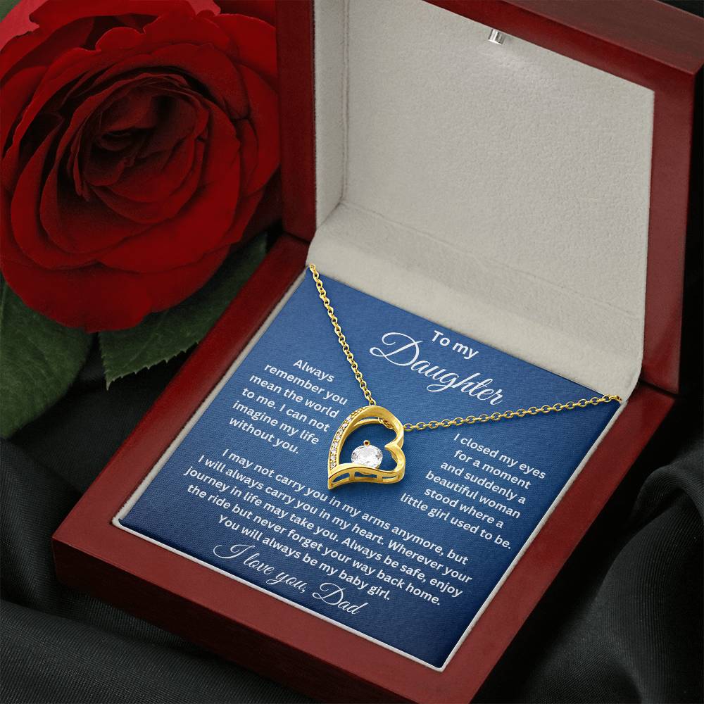 To My Daughter-Always remember you mean the world to me. Endless Love Necklace.