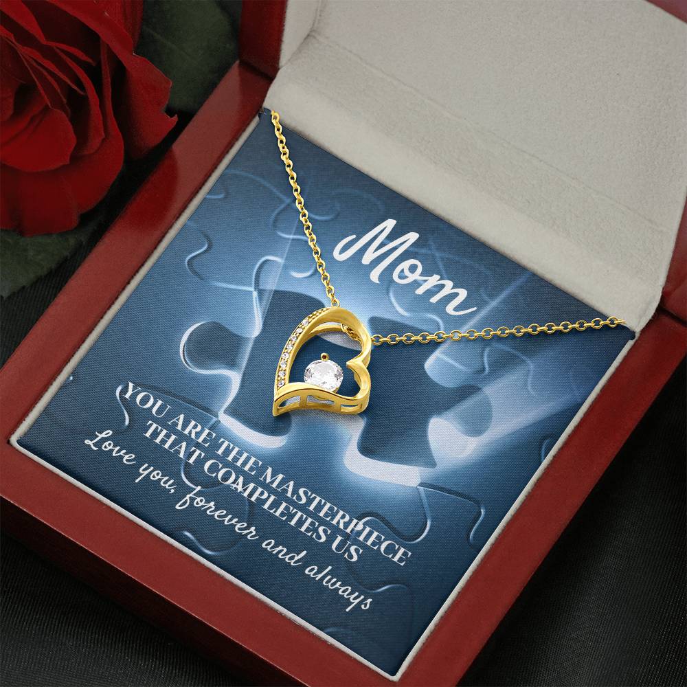 MOM, YOU ARE THE MASTERPIECE THAT COMPLETES US - FOREVER LOVE NECKLACE