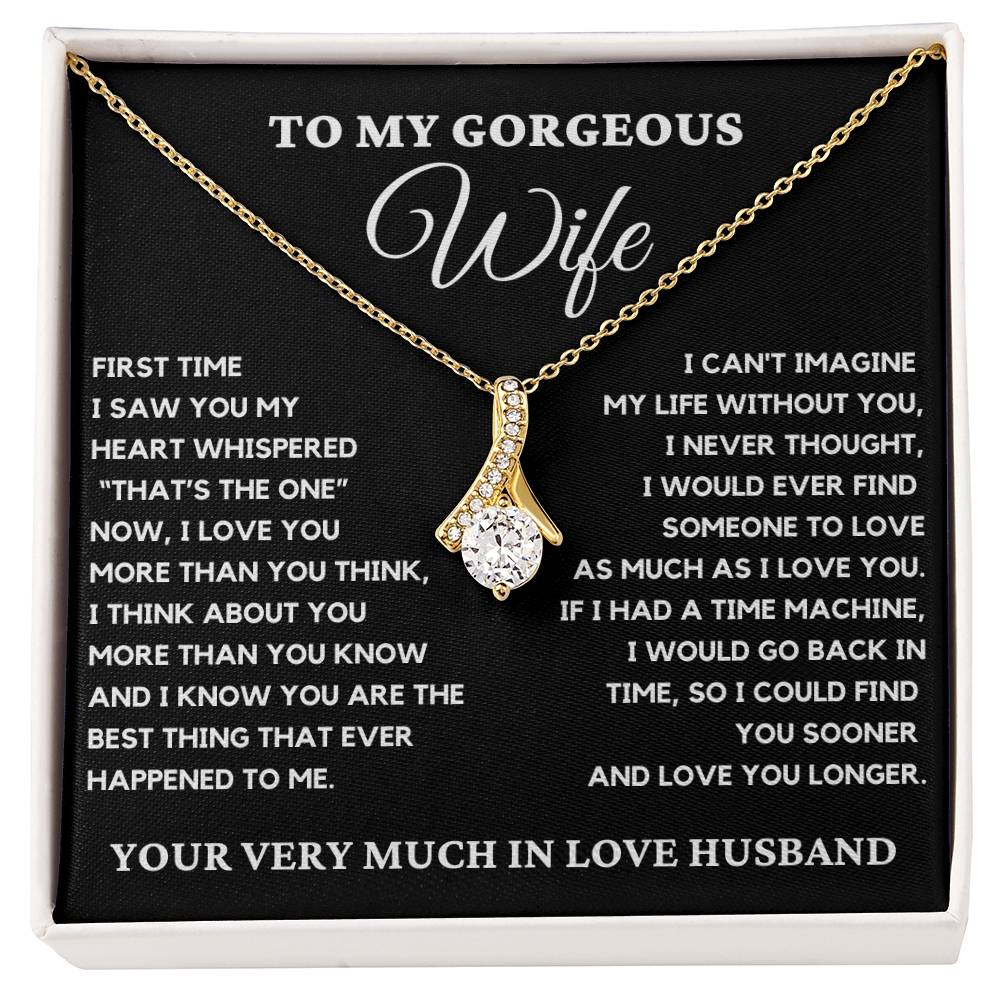 To My Gorgeous Wife - I Can't Imagine My Life Without You. Alluring Beauty Necklace.