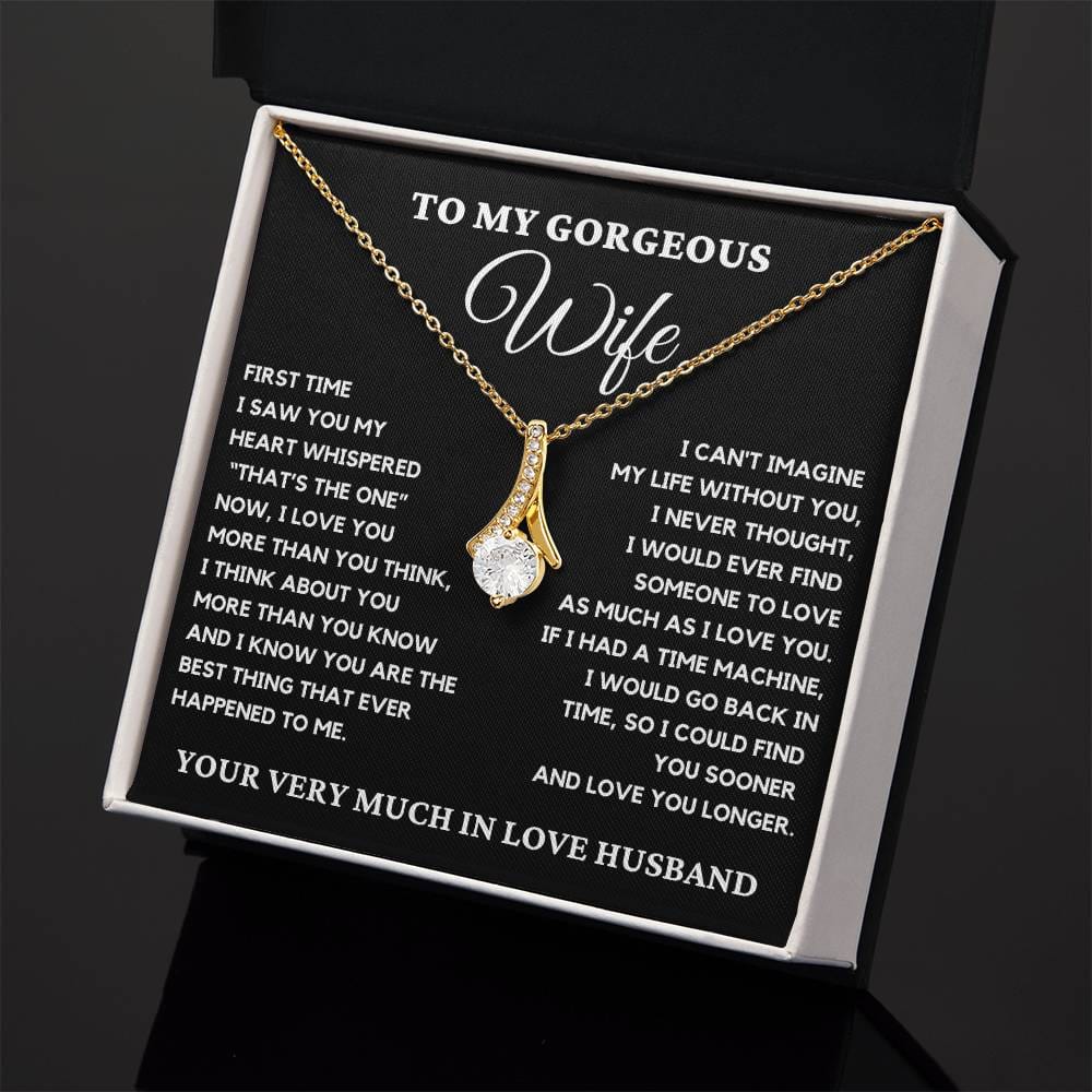 To My Gorgeous Wife - I Can't Imagine My Life Without You. Alluring Beauty Necklace.