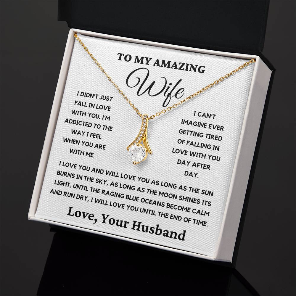 To My Amazing Wife-I Will Love You Until The End Of Time. Alluring Beauty Necklace.