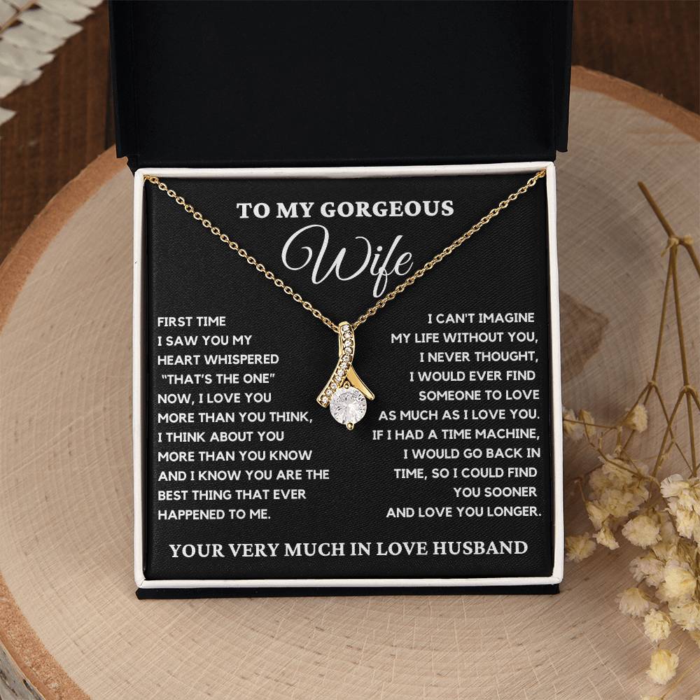 To My Gorgeous Wife - I Can't Imagine My Life Without You. Alluring Beauty Necklace.