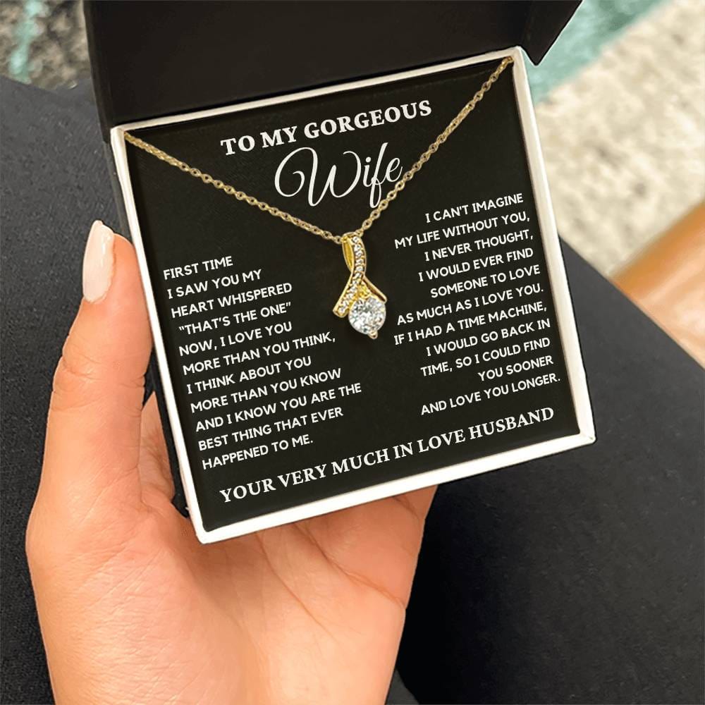 To My Gorgeous Wife - I Can't Imagine My Life Without You. Alluring Beauty Necklace.