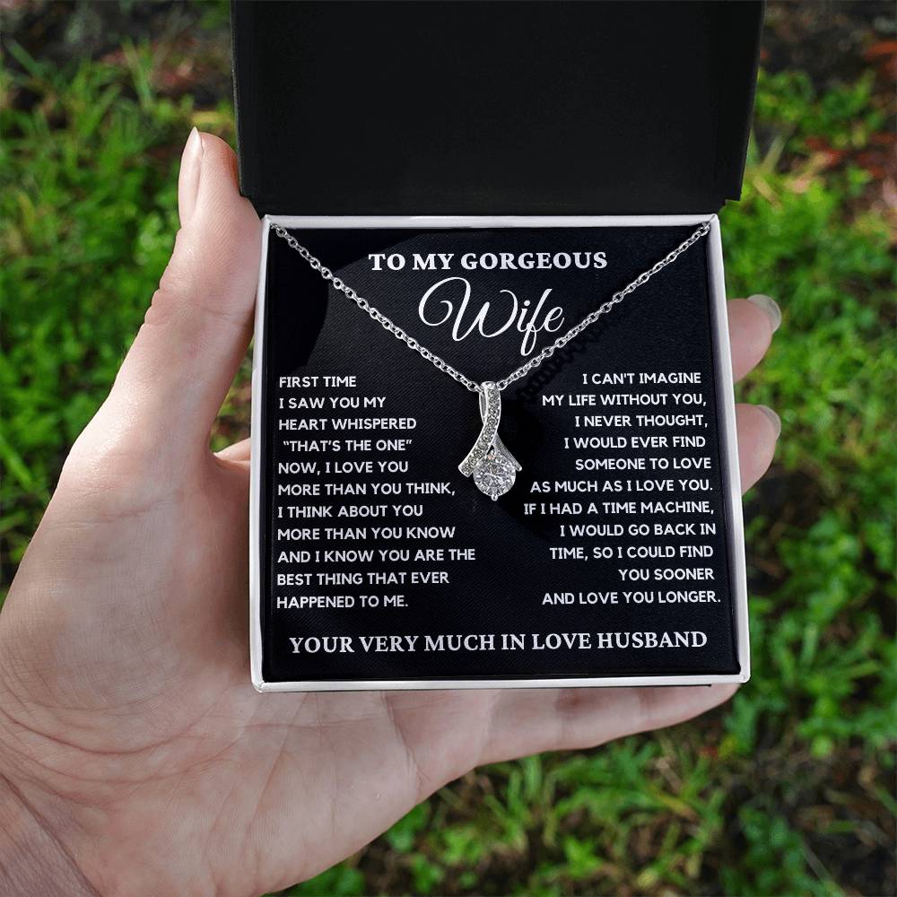 To My Gorgeous Wife - I Can't Imagine My Life Without You. Alluring Beauty Necklace.