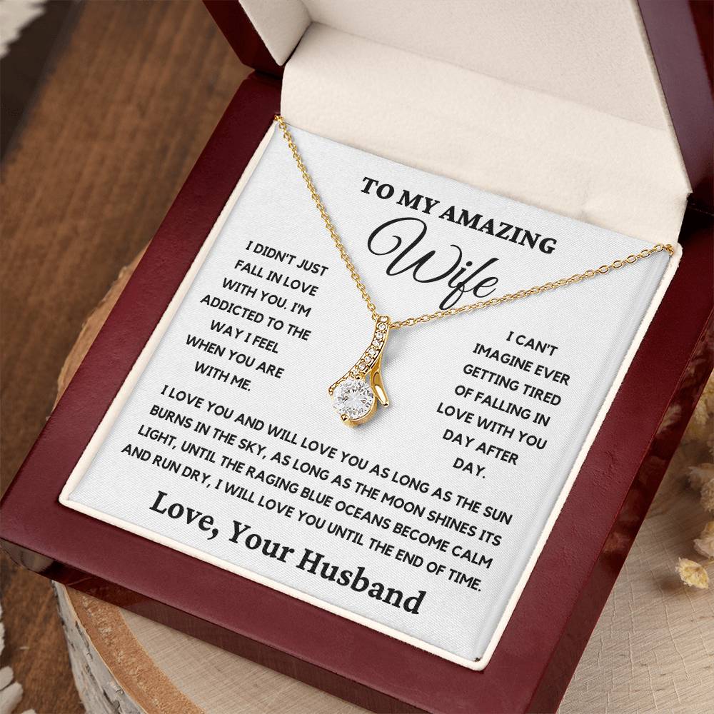 To My Amazing Wife-I Will Love You Until The End Of Time. Alluring Beauty Necklace.