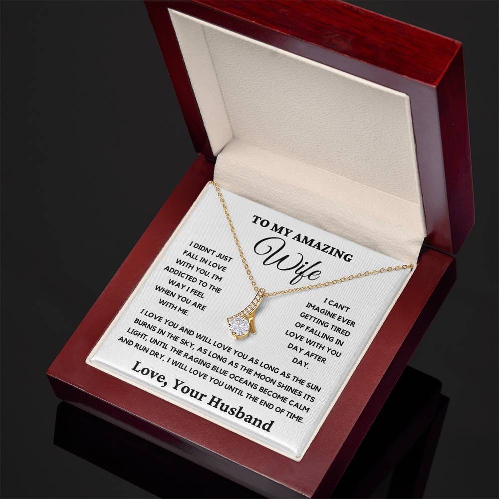 To My Amazing Wife-I Will Love You Until The End Of Time. Alluring Beauty Necklace.