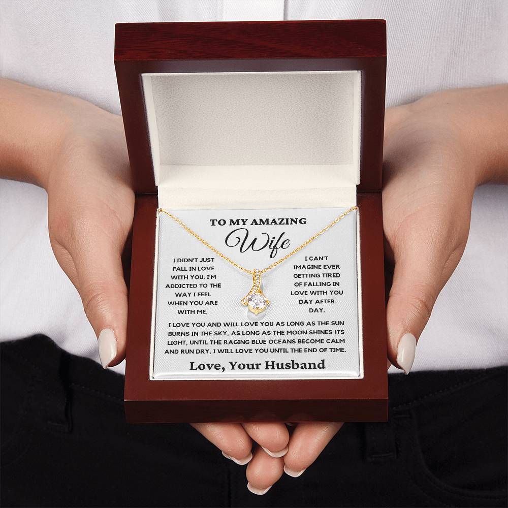 To My Amazing Wife-I Will Love You Until The End Of Time. Alluring Beauty Necklace.