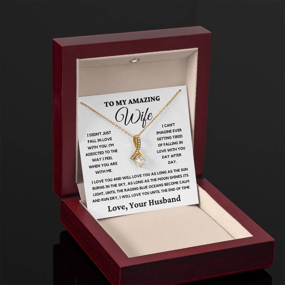 To My Amazing Wife-I Will Love You Until The End Of Time. Alluring Beauty Necklace.