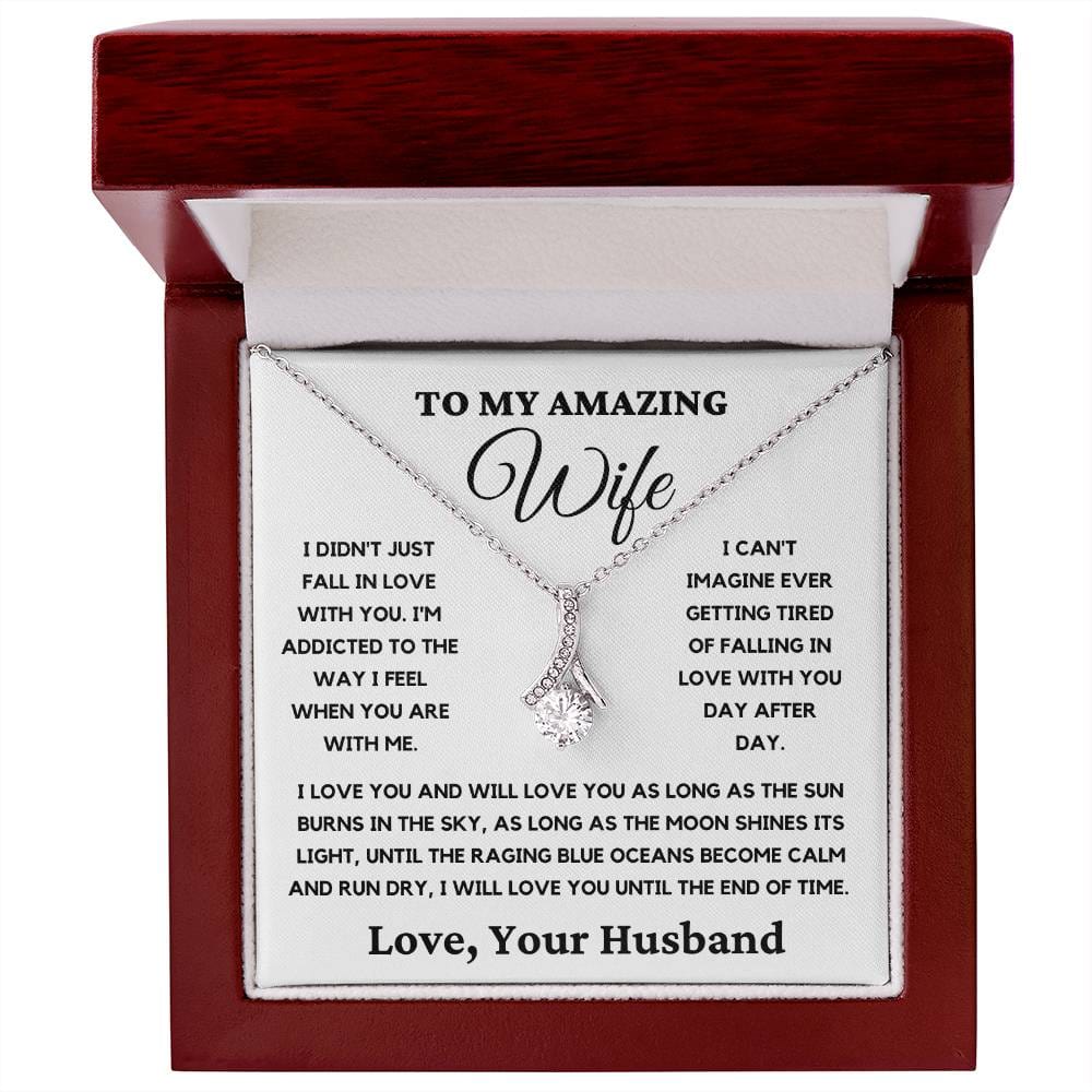 To My Amazing Wife-I Will Love You Until The End Of Time. Alluring Beauty Necklace.