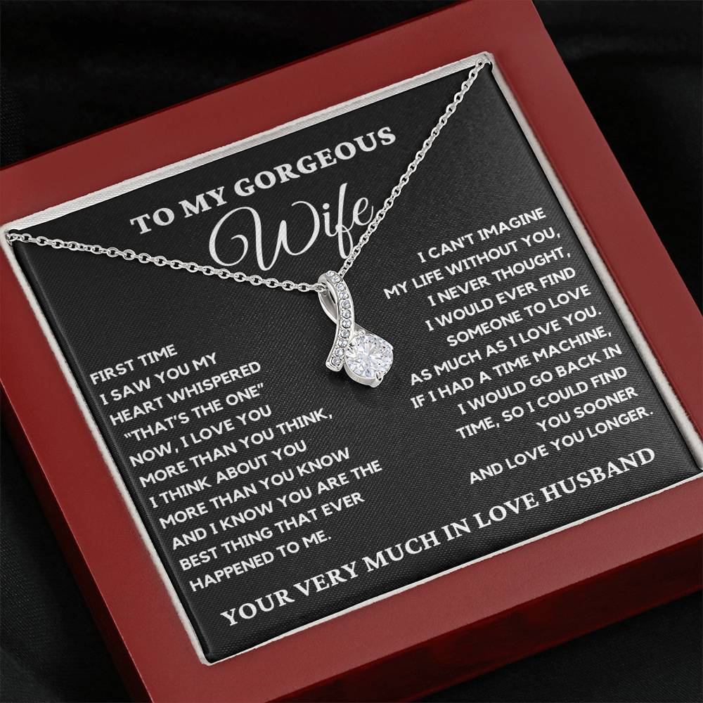 To My Gorgeous Wife - I Can't Imagine My Life Without You. Alluring Beauty Necklace.