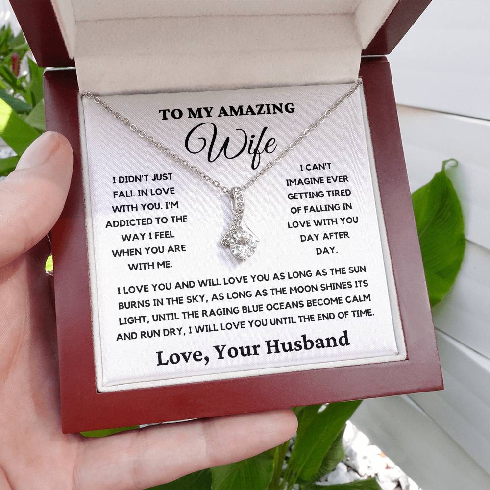 To My Amazing Wife-I Will Love You Until The End Of Time. Alluring Beauty Necklace.