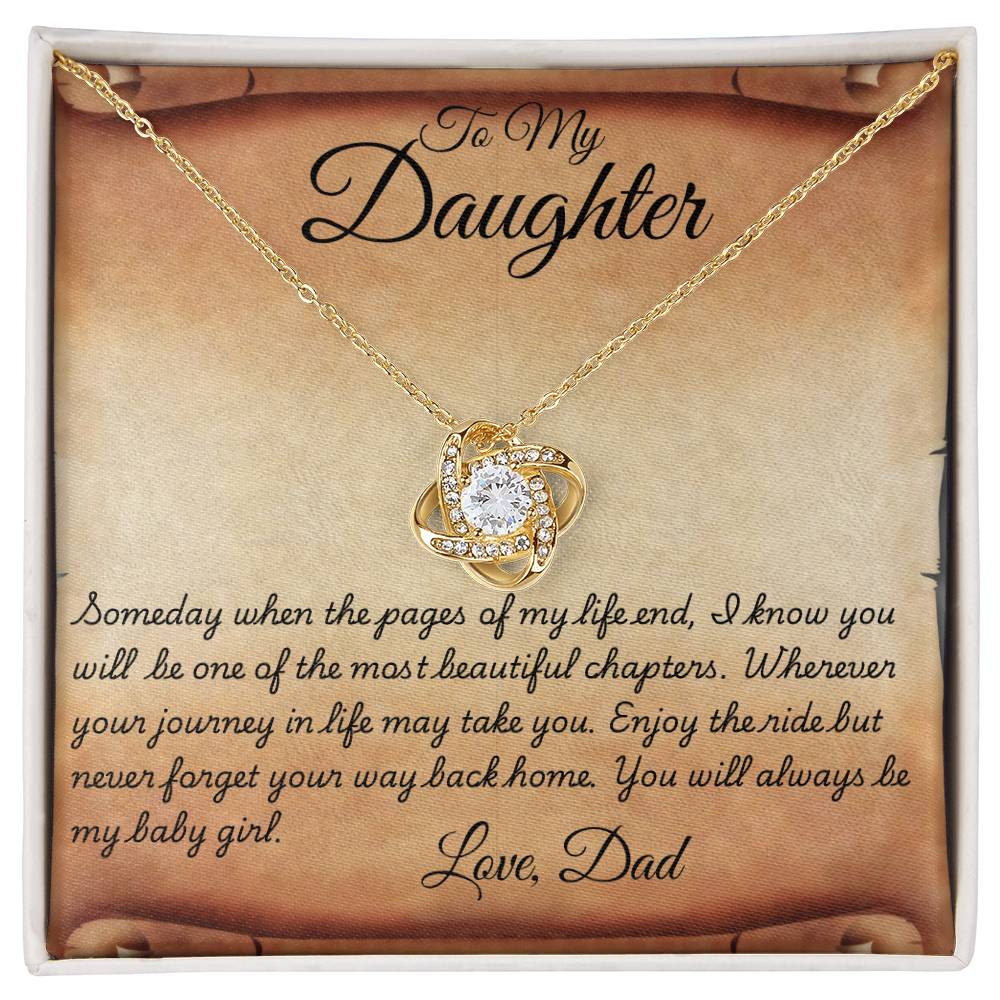 To My Daughter-You Will Always be My Baby Girl.