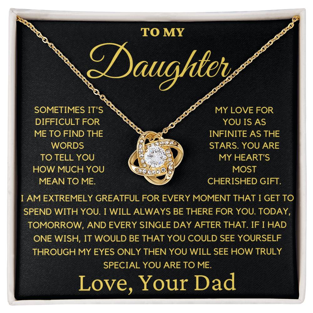 To My Daughter-You Are My Hearts Most Cherished Gift- Love Dad