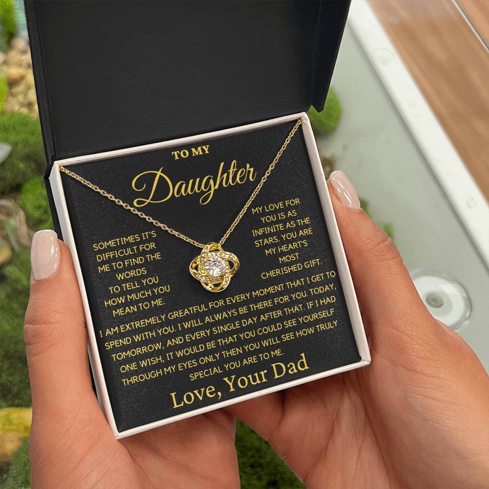 To My Daughter-You Are My Hearts Most Cherished Gift- Love Dad