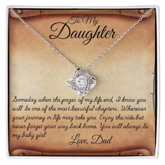 To My Daughter-You Will Always be My Baby Girl.