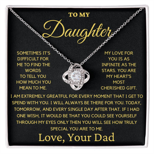 To My Daughter-You Are My Hearts Most Cherished Gift- Love Dad