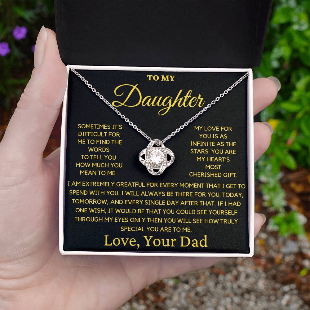 To My Daughter-You Are My Hearts Most Cherished Gift- Love Dad