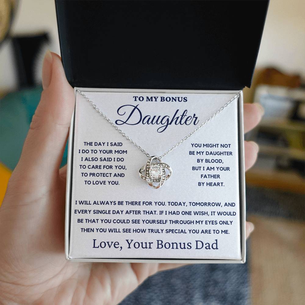 To My Bonus Daughter-You Might Not Be My Daughter By Blood, But I Am Your Father By Heart.