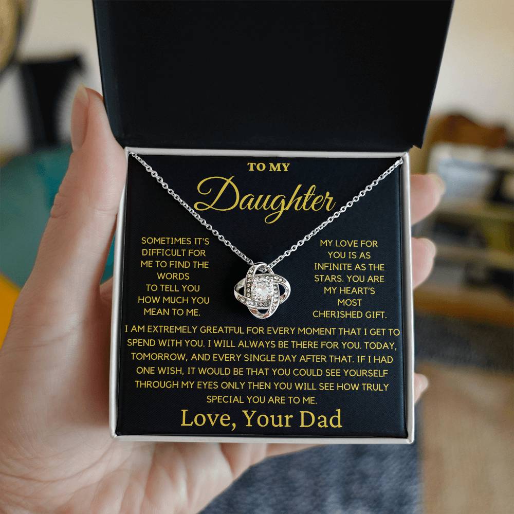 To My Daughter-You Are My Hearts Most Cherished Gift- Love Dad