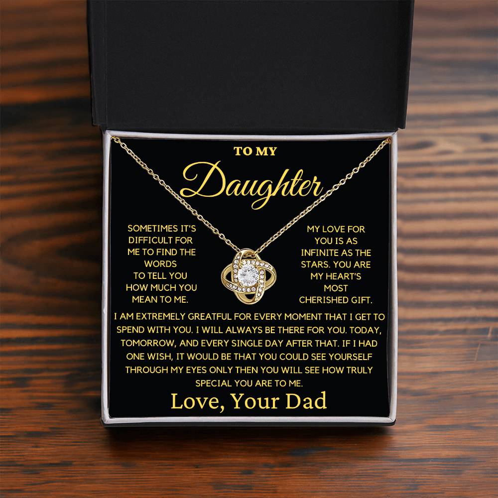 To My Daughter-You Are My Hearts Most Cherished Gift- Love Dad