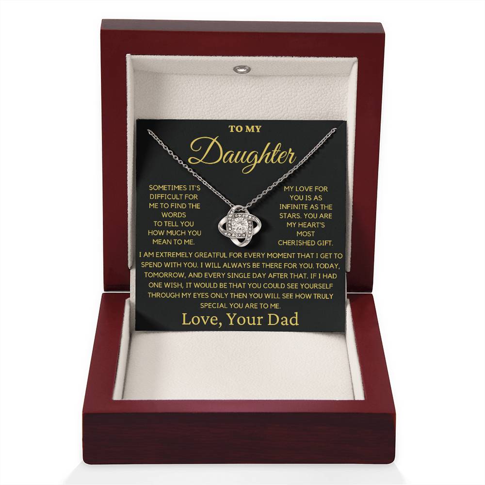 To My Daughter-You Are My Hearts Most Cherished Gift- Love Dad