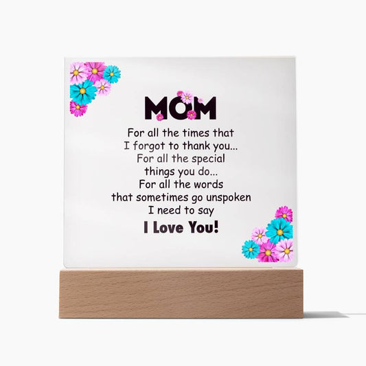 Mom For All the Times LED  Acrylic Square Plaque