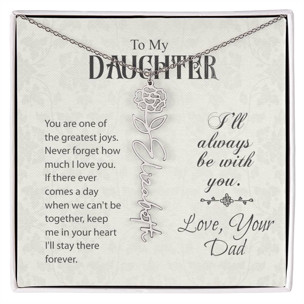 To My Daughter-Flower Name Necklace-From Dad- Custom Made For Her