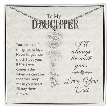 To My Daughter-Flower Name Necklace-From Dad- Custom Made For Her