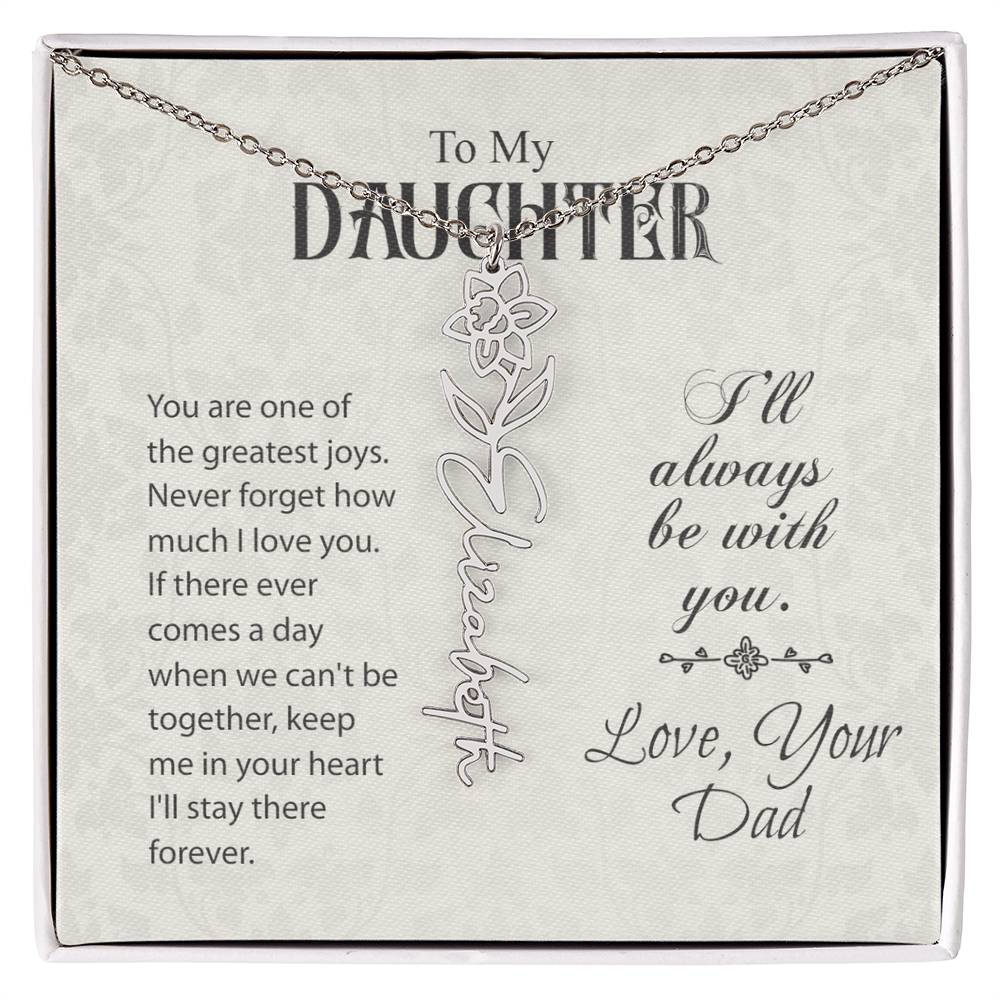 To My Daughter-Flower Name Necklace-From Dad- Custom Made For Her