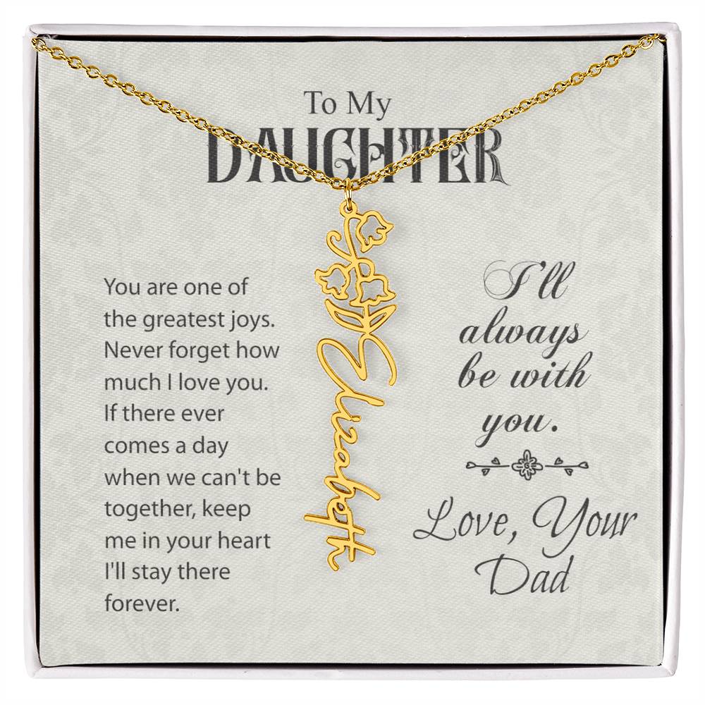 To My Daughter-Flower Name Necklace-From Dad- Custom Made For Her