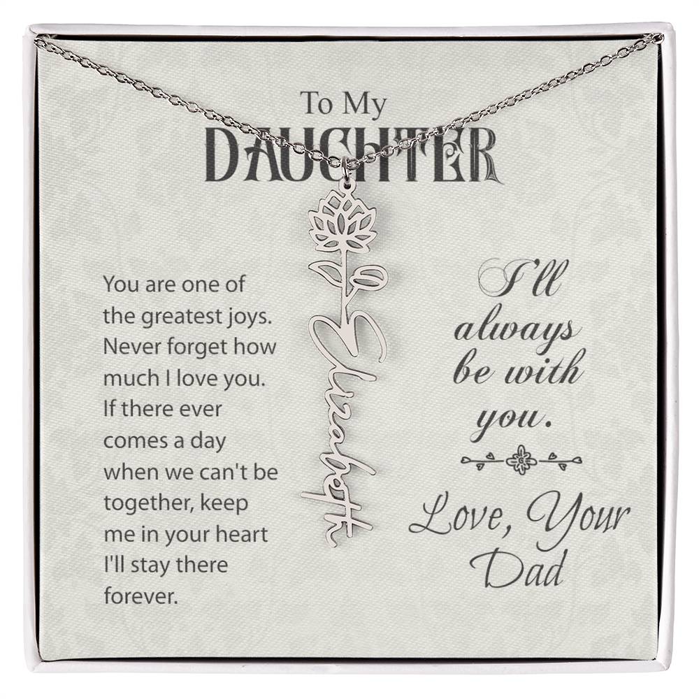 To My Daughter-Flower Name Necklace-From Dad- Custom Made For Her