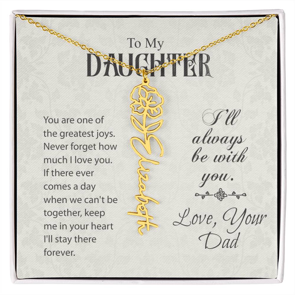 To My Daughter-Flower Name Necklace-From Dad- Custom Made For Her