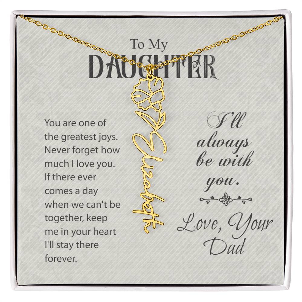 To My Daughter-Flower Name Necklace-From Dad- Custom Made For Her