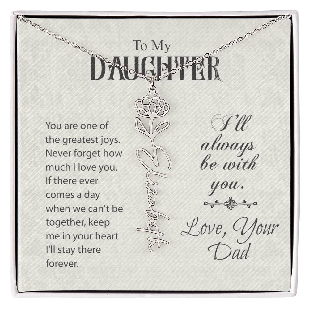 To My Daughter-Flower Name Necklace-From Dad- Custom Made For Her