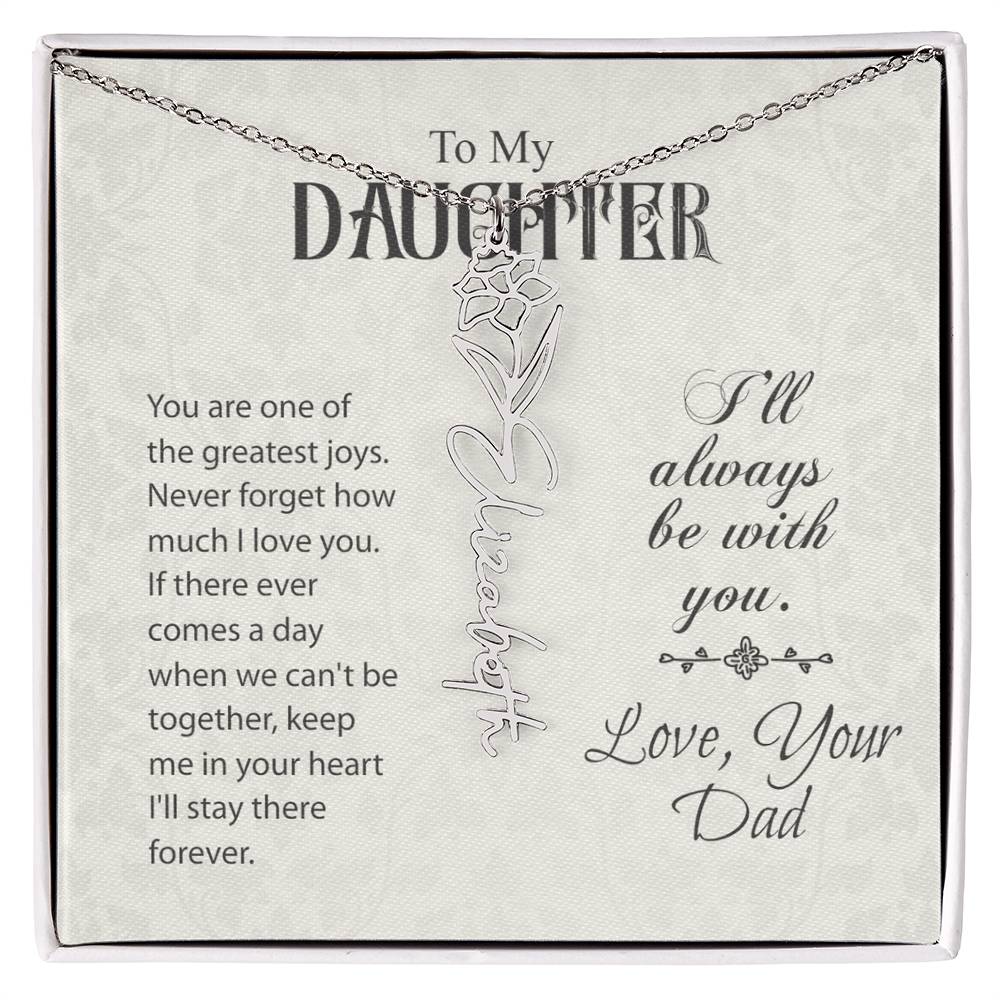 To My Daughter-Flower Name Necklace-From Dad- Custom Made For Her