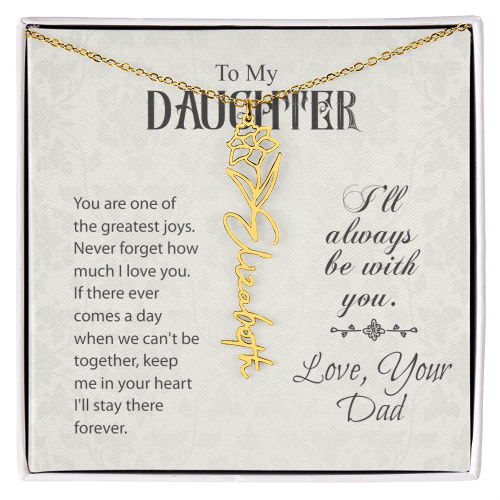 To My Daughter-Flower Name Necklace-From Dad- Custom Made For Her