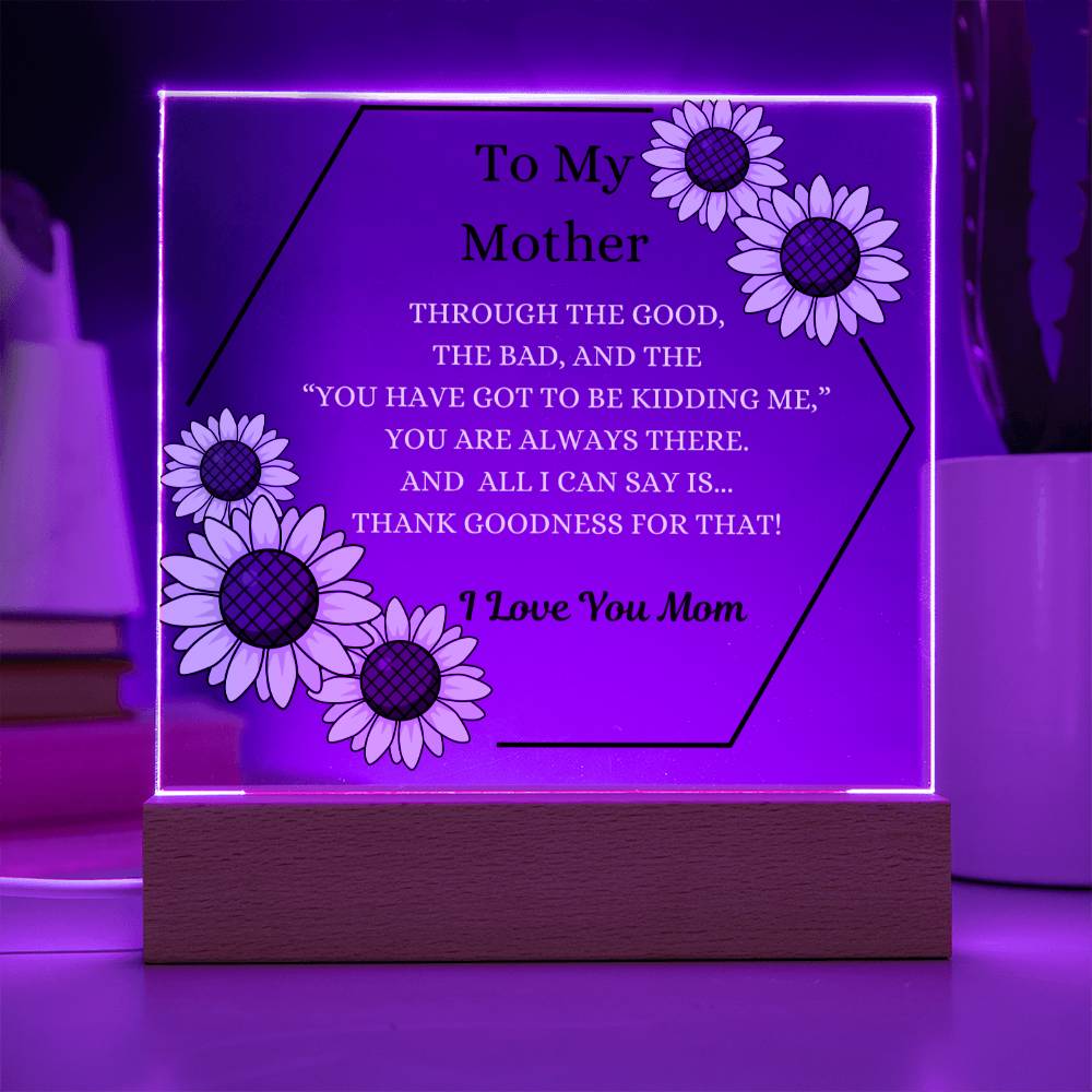 Thank Goodness For That!-Acrylic LED Plaque For Mom