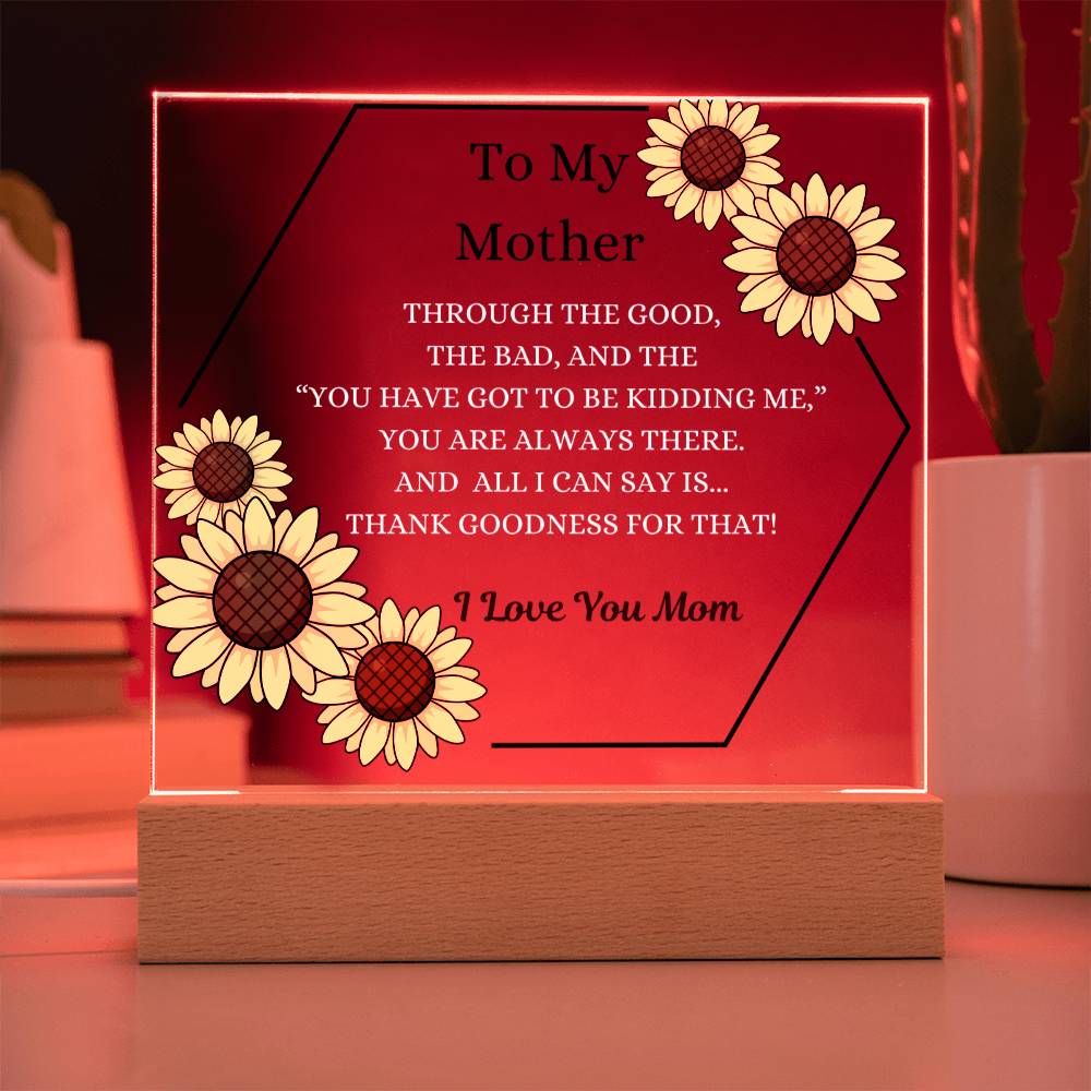 Thank Goodness For That!-Acrylic LED Plaque For Mom