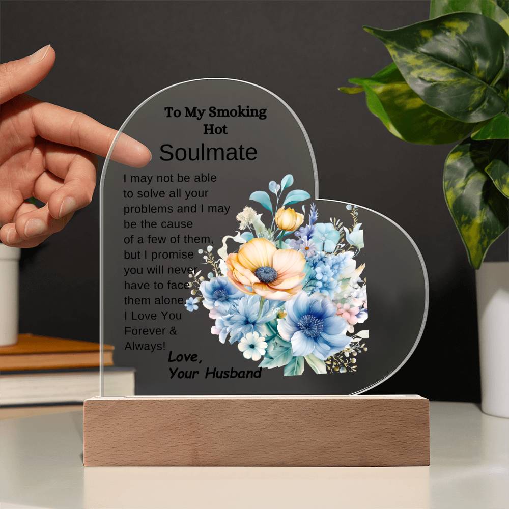 To My Smoking Hot soulmate LED Acrylic Heart Plaque