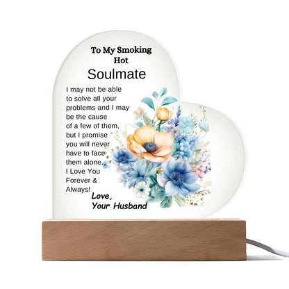 To My Smoking Hot soulmate LED Acrylic Heart Plaque