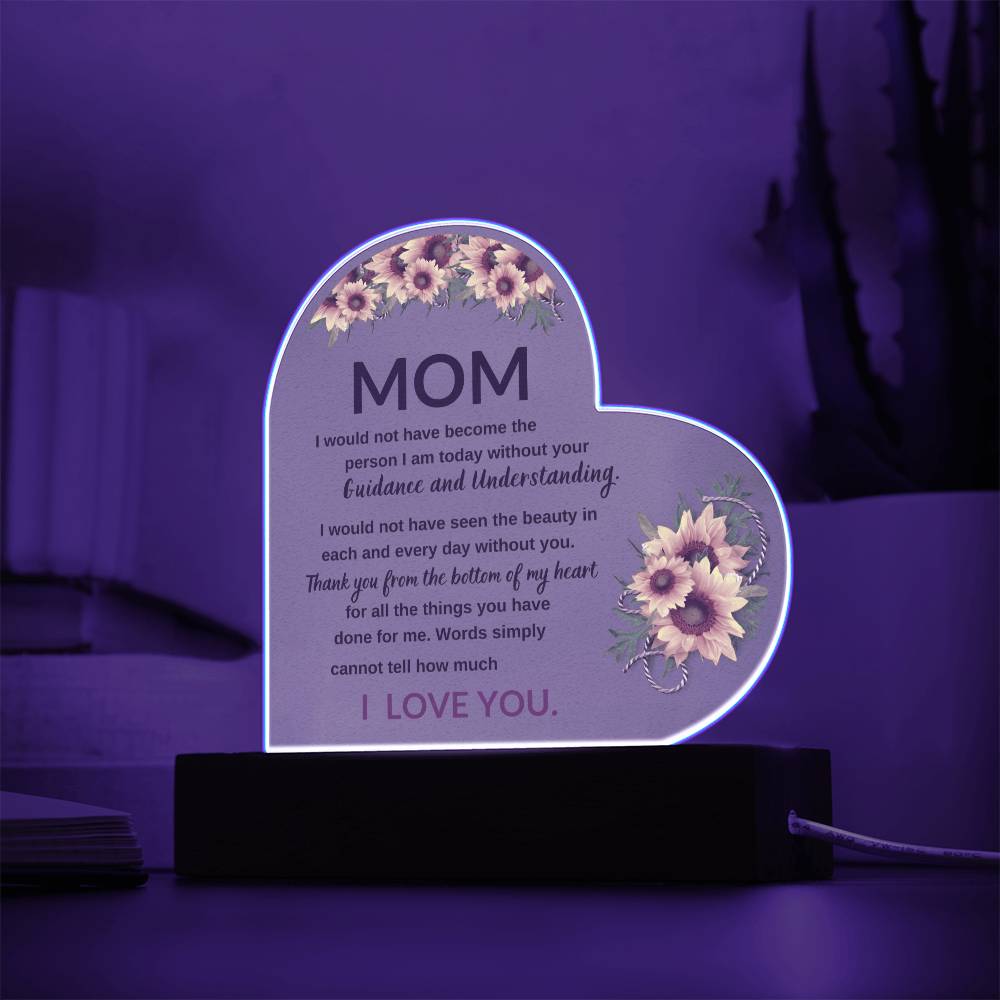 Mom, Thanks For Your Guidance And Understanding -Acrylic LED Plaque