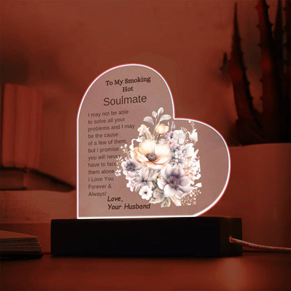 To My Smoking Hot soulmate LED Acrylic Heart Plaque