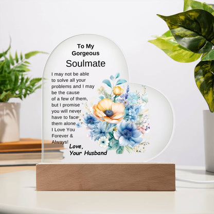 To My Gorgeous Soulmate  LED Acrylic Heart Plaque