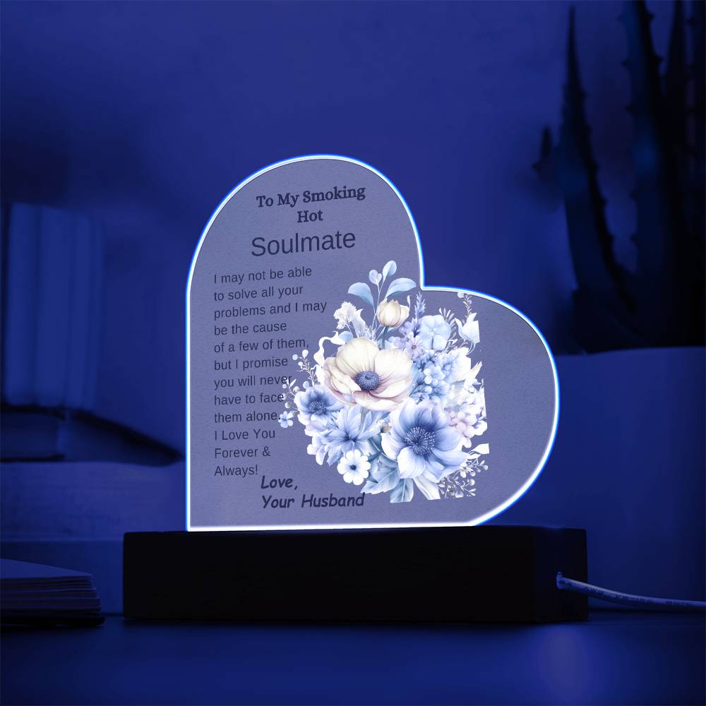 To My Smoking Hot soulmate LED Acrylic Heart Plaque